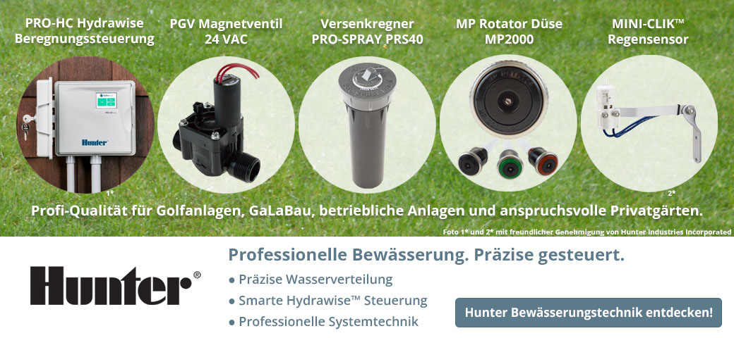 Hunter Bewässerungstechnik - Professionelle Bewässerung. Präzise gesteuert.